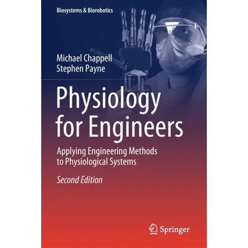 Physiology for Engineers: Applying Engineering Methods to Physiological Systems
