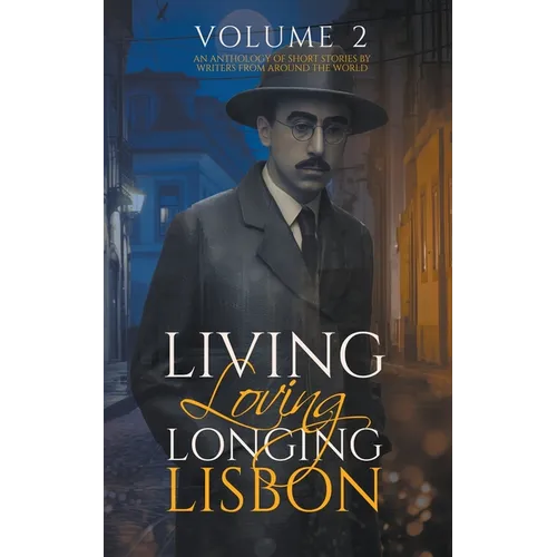 Living, Loving, Longing, Lisbon
