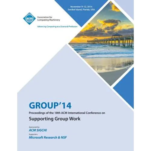 GROUP 14, ACM 2014 International Conference on Group Work