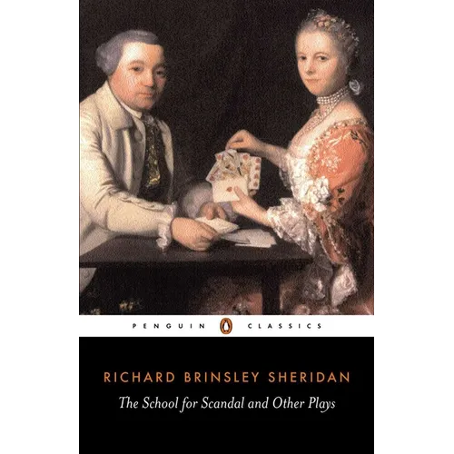 The School for Scandal and Other Plays