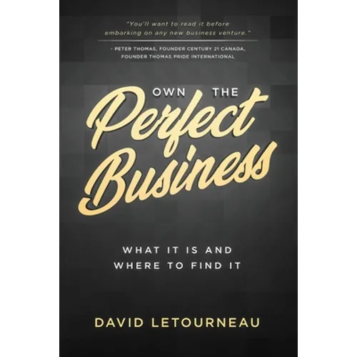 Own the Perfect Business: What it is and Where to Find it