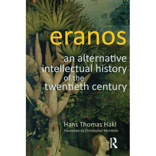 Eranos: An Alternative Intellectual History of the Twentieth Century
