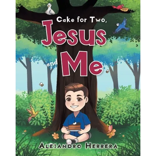 Cake for Two, Jesus and Me