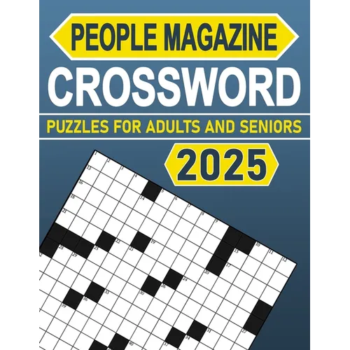 2025 People Magazine Crossword Puzzles For Adults And Seniors: Explore History, Celebrities, and More in Every Puzzle!