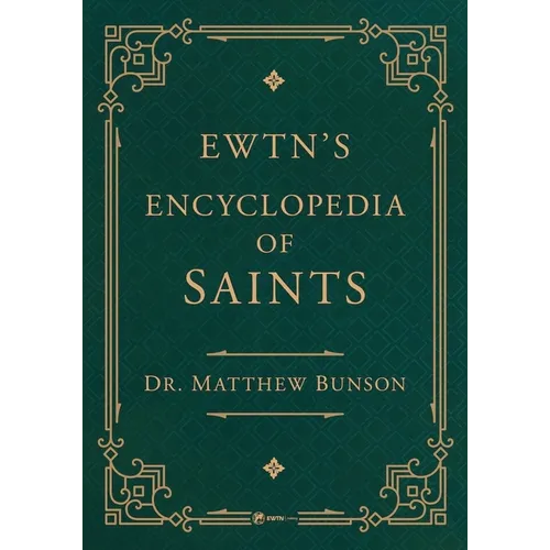 Ewtn's Encyclopedia of Saints - Paperback