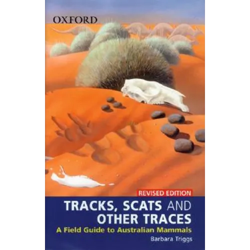 Tracks, Scats and Other Traces: A Field Guide to Australian Mammals