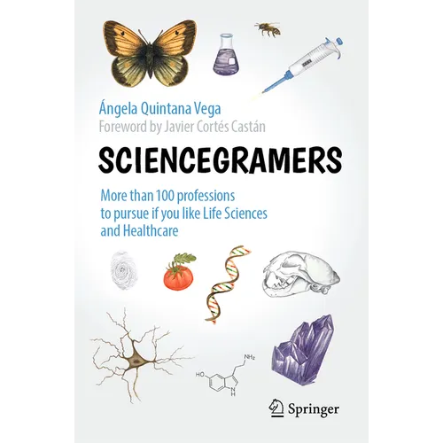 Sciencegramers: More Than 100 Professions to Pursue If You Like Life Sciences and Healthcare