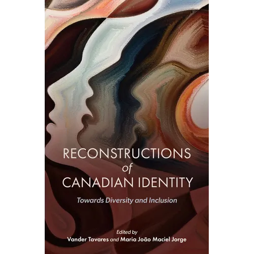 Reconstructions of Canadian Identity: Towards Diversity and Inclusion