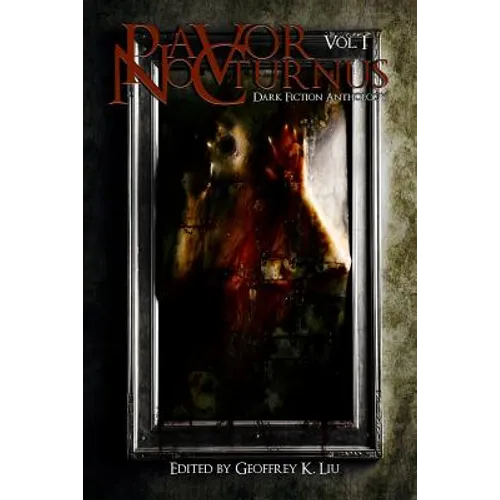 Pavor Nocturnus: Dark Fiction Anthology