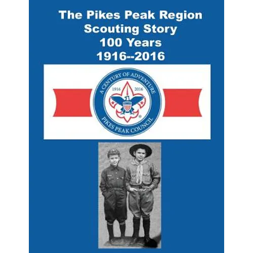 The Pikes Peak Region Scouting Story
