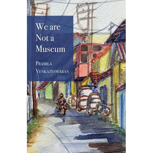 We are Not a Museum