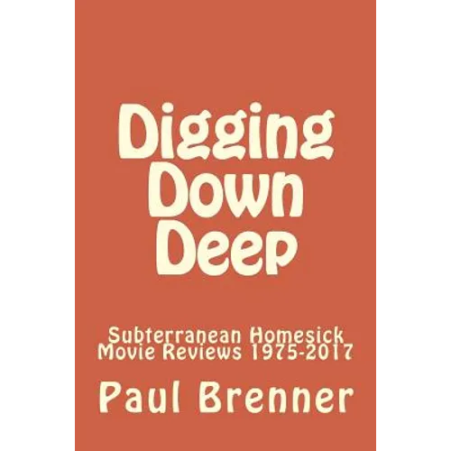 Digging Down Deep: Subterranean Homesick Movie Reviews 1975-2017