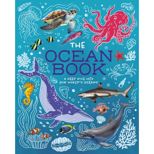 The Ocean Book: A Deep Dive Into Our World's Oceans