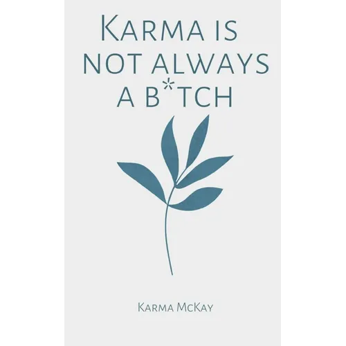 Karma is not always a b*tch