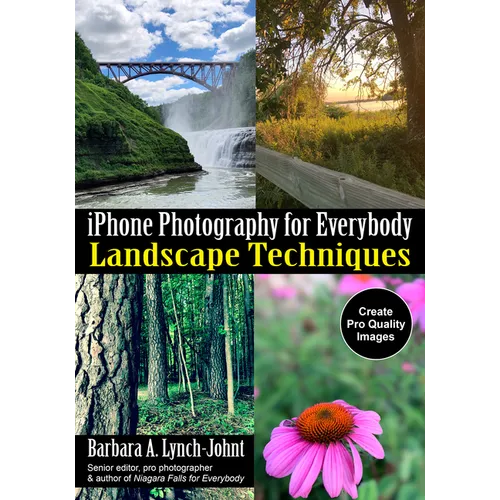 iPhone Photography for Everybody: Landscape Techniques