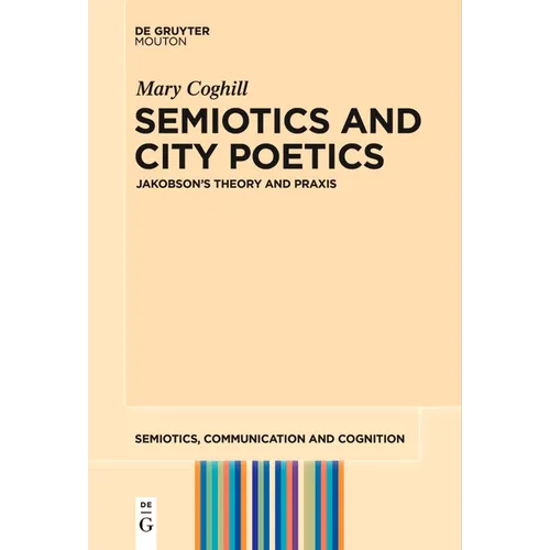 Semiotics and City Poetics: Jakobson's Theory and PRAXIS