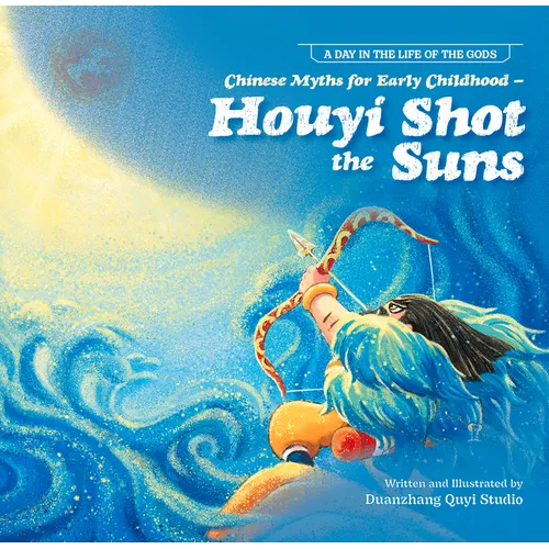 Chinese Myths for Early Childhood--Houyi Shot the Suns