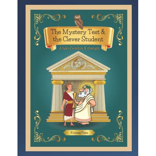 The Mystery Test and the Clever Student: A tale of wisdom and strength