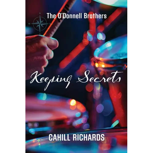 The O'Donnell Brothers: Keeping Secrets