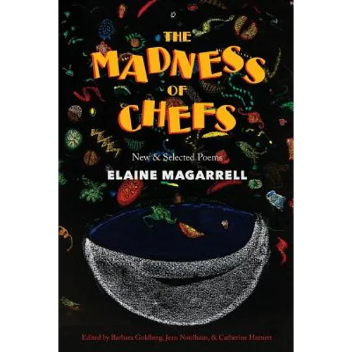 The Madness of Chefs: New and Selected Poems