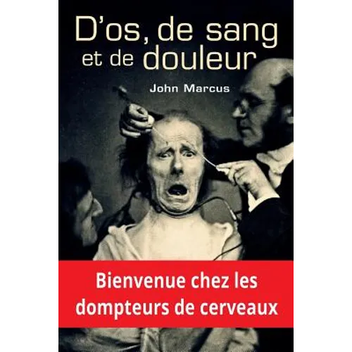 D'os, de sang et de douleur