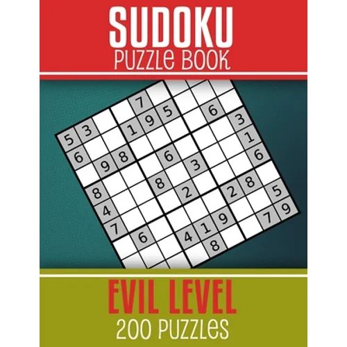 Sudoku Puzzle Book - Evil level 200 Puzzles: Hardest level for Sudoku lovers with Solutions, for adults Large Print, Super food for your Brain