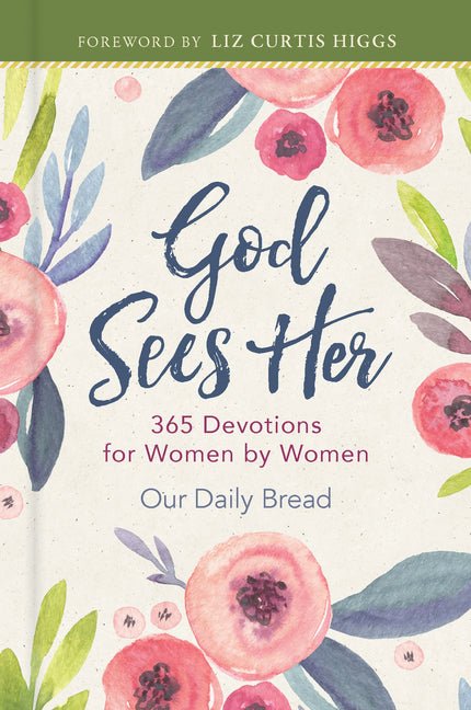 God Sees Her: 365 Devotions for Women by Women Book
