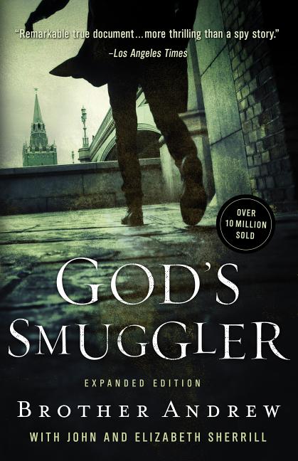 God's Smuggler: The True Story and Legacy of Brother Andrew – Expanded Edition Book