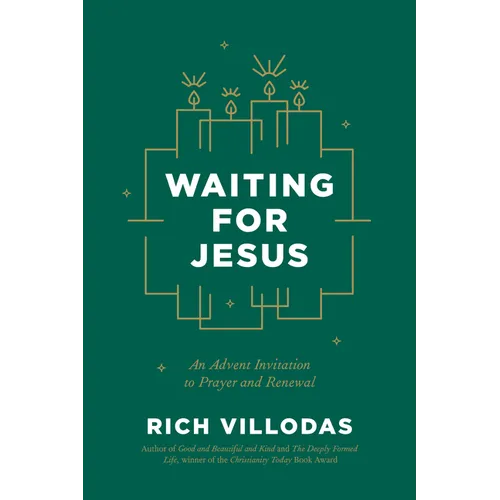 Waiting for Jesus: An Advent Invitation to Prayer and Renewal