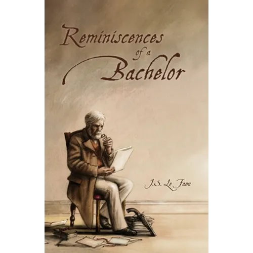 Reminiscences of a Bachelor