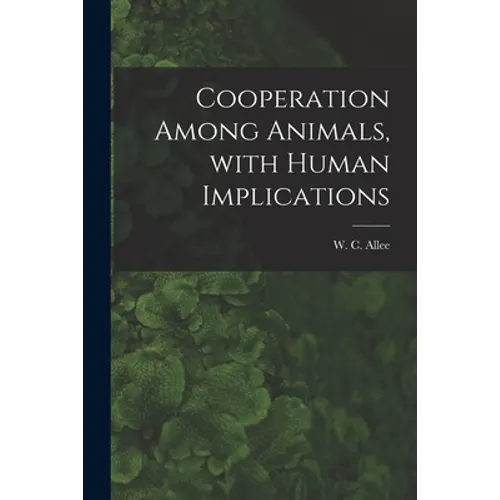 Cooperation Among Animals, With Human Implications