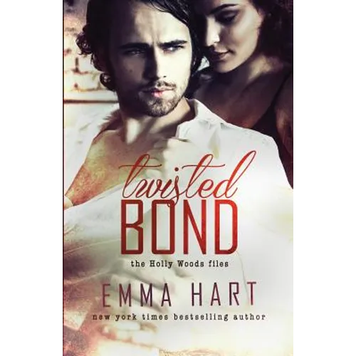 Twisted Bond (Holly Woods Files, #1)