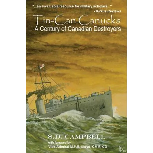 Tin-Can Canucks: A Century of Canadian Destroyers