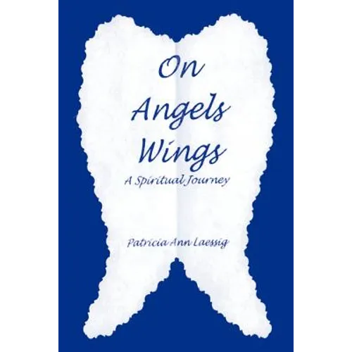 On Angels Wings: A Spiritual Journey