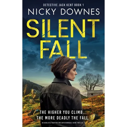 Silent Fall: An absolutely gripping and unputdownable crime thriller