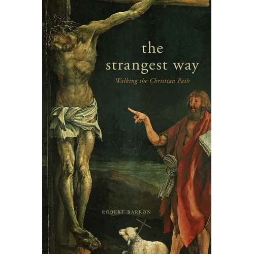 The Strangest Way: Walking the Christian Path