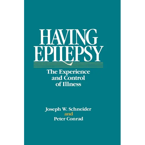 Having Epilepsy: The Experience and Control of Illness