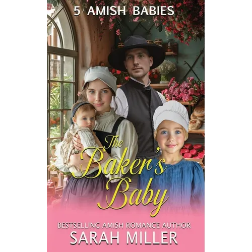 The Baker's baby: 5 Amish Babies