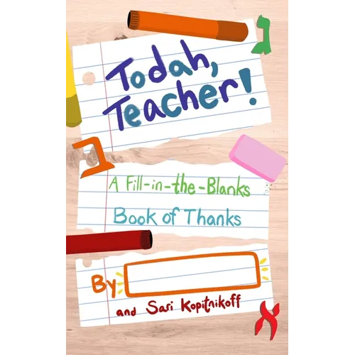 Todah, Teacher!: A Fill-in-the-Blanks Book of Thanks