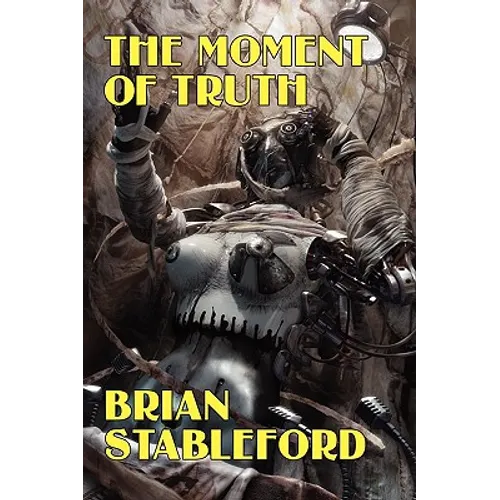 The Moment of Truth: A Novel of the Future
