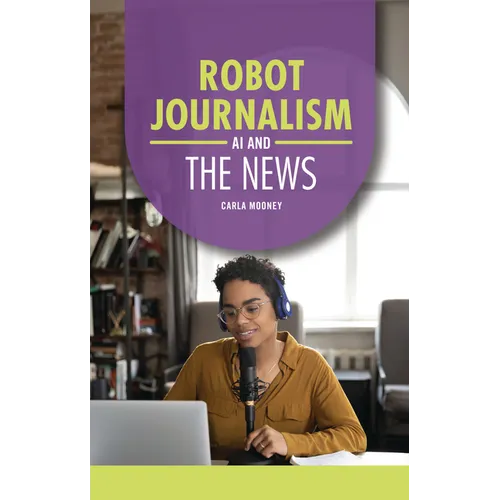 Robot Journalism: AI and the News