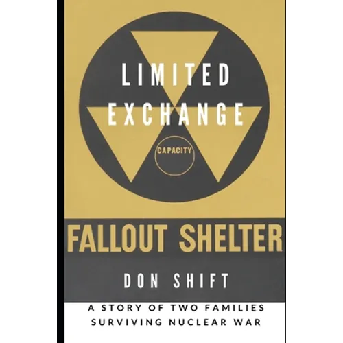Limited Exchange: A Story of Two Families Surviving Nuclear War