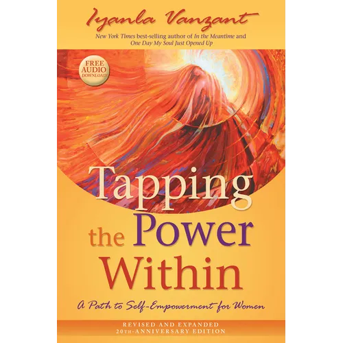 Tapping the Power Within: A Path to Self-Empowerment for Women: 20th Anniversary Edition