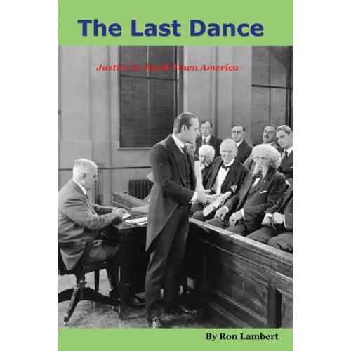 The Last Dance: Justice in Small-Town America