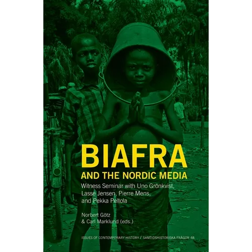 Biafra and the Nordic Media: Witness Seminar with Uno Grönkvist