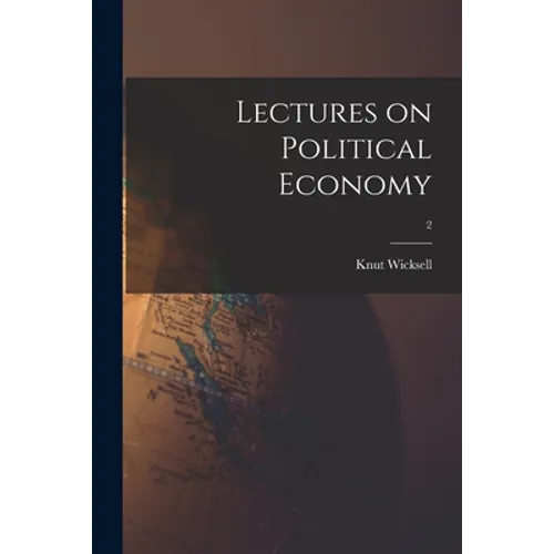 Lectures on Political Economy; 2