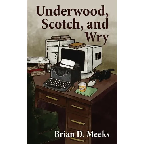 Underwood, Scotch, and Wry