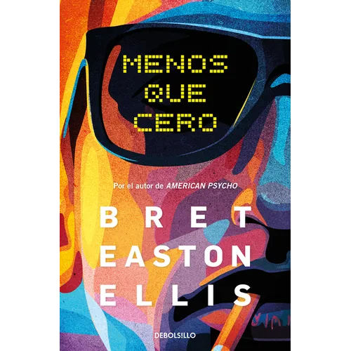 Menos Que Cero / Less Than Zero