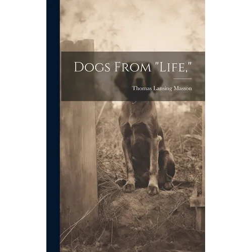 Dogs From "life,"