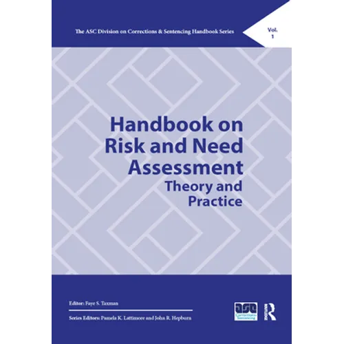 Handbook on Risk and Need Assessment: Theory and Practice